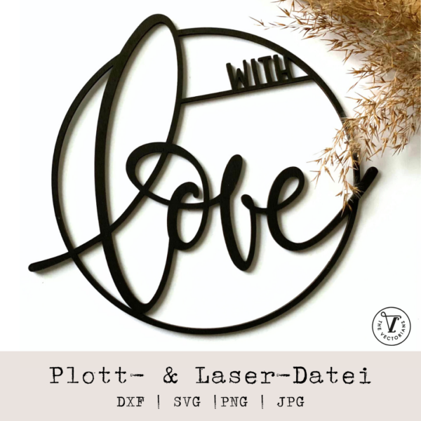 The Vectorians_Plott- und Laserdatei With Love – Herzmotiv mit Schriftzug zum Lasern für DIY-Projekte
