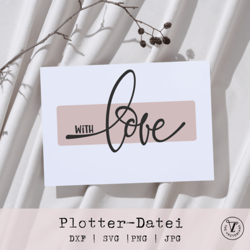 TheVectorians_Plotterdatei with love Schriftzug