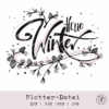 Hello Winter Plotterdatei – winterlicher Schriftzug als SVG und DXF für Plotter und Laser