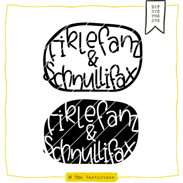 The Vectorians Für Zeugs und Krempel Firlefanz und Schnullifax Plotterdatei für Beutel, Taschen