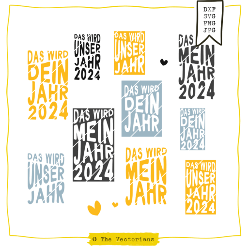 TheVectorians_Plotterdatei_Das wird unser Jahr 2024 Plotterdatei Silvester
