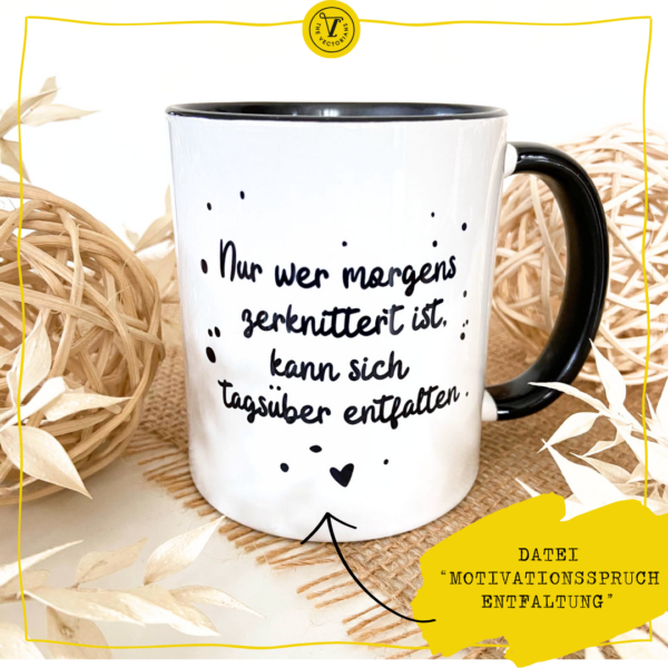 Motivationsspruch "Nur wer morgens zerknittert ist, kann sich tagsüber entfalten" [Digital] – Bild 2