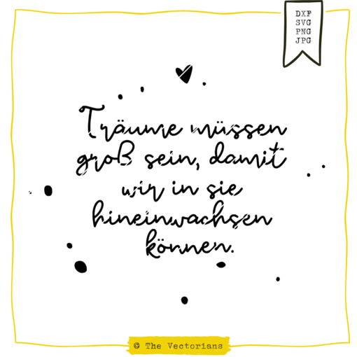 TheVectorians_Plotterdatei Spruch große Träume