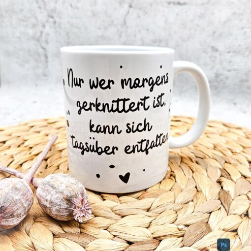Motivationsspruch "Nur wer morgens zerknittert ist, kann sich tagsüber entfalten" [Digital] – Bild 5