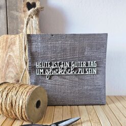TheVectorians_Laserdatei_Spruch_Heute ist ein guter Tag um glücklich zu sein