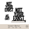 The Vectorians_Laserdatei Not your Ernst für Klötzchen, Wandbilder