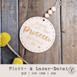 Runde Holz-Anhänger mit Gravur „Jugend ist aus. Aber Prosecco wäre noch da!“ – witziges DIY-Design für Plotter oder Laser
