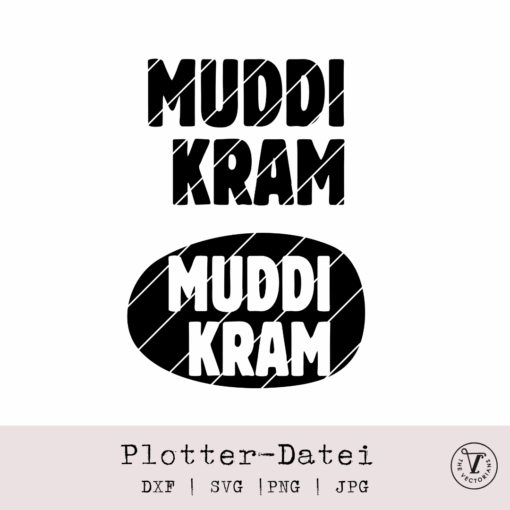 TheVectorians_Plotterdatei Statement Muddi Kram in SVG, DXF, PNG, JPG