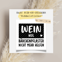 Rub-On-Sticker Wein – weil Bärchenpflaster nicht mehr helfen